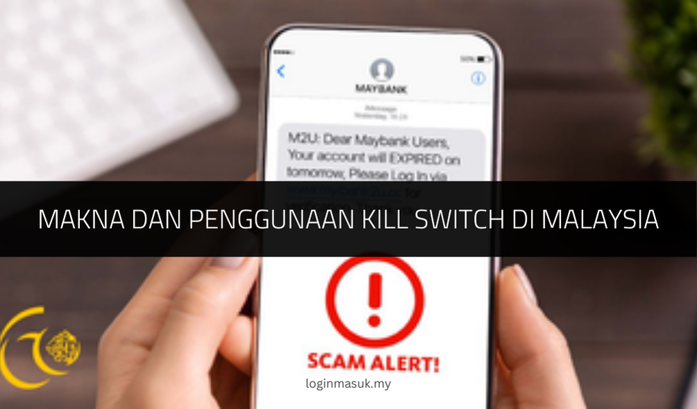 Makna dan Penggunaan Kill Switch di Malaysia