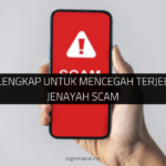 Panduan Lengkap untuk Mencegah Terjebak dalam Jenayah Scam