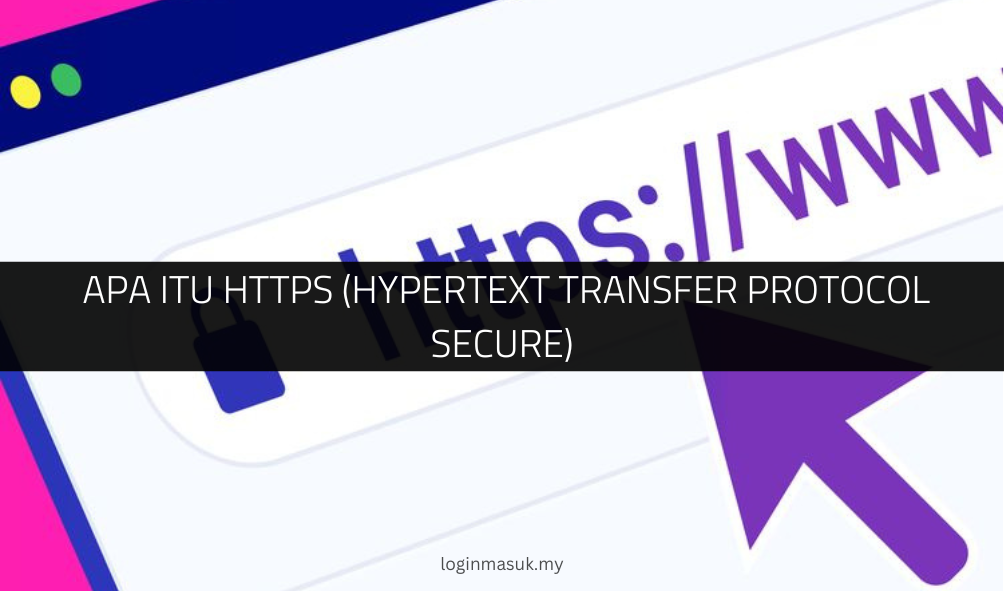 √ Apa Itu HTTPS (Hypertext Transfer Protocol Secure)