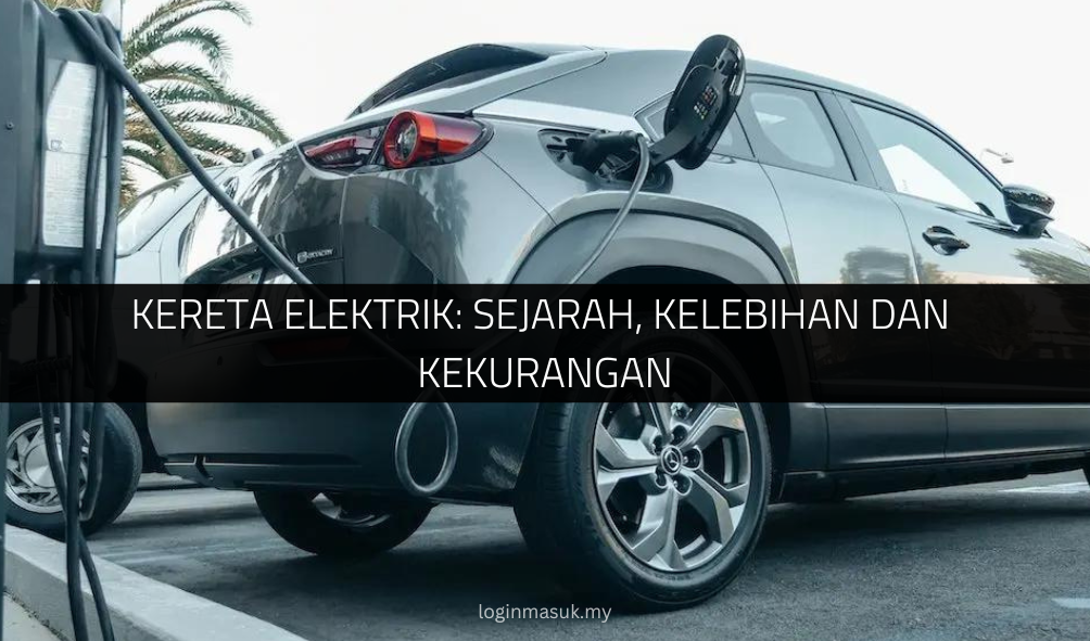 Kereta Elektrik: Sejarah, Kelebihan dan Kekurangan