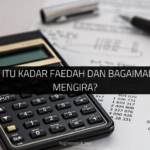 Apakah Itu Kadar Faedah dan Bagaimana Cara Mengira?