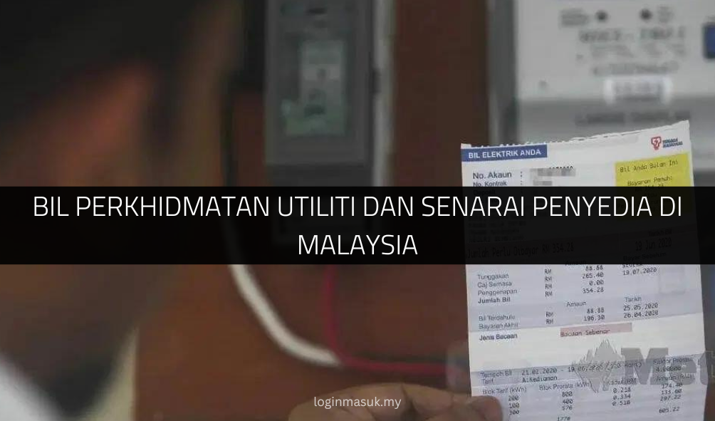 Bil Perkhidmatan Utiliti dan Senarai Penyedia di Malaysia