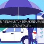 Panduan Penuh Untuk Semak Insurans Kereta Dalam Talian