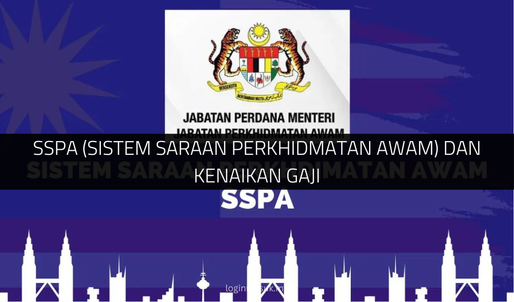 SSPA (Sistem Saraan Perkhidmatan Awam) dan Kenaikan Gaji