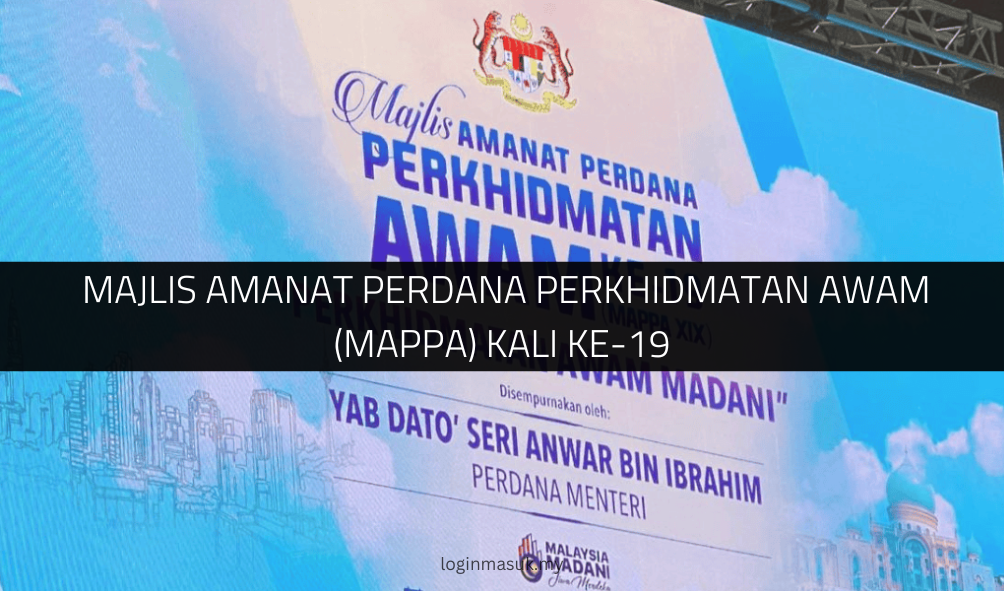 √ Majlis Amanat Perdana Perkhidmatan Awam (MAPPA) Kali ke-19