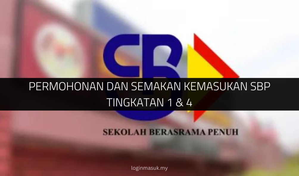 Permohonan dan Semakan Kemasukan SBP Tingkatan 1 & 4