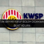 Majikan Tak Bayar KWSP Boleh Didakwa: Ini Cara Buat Aduan