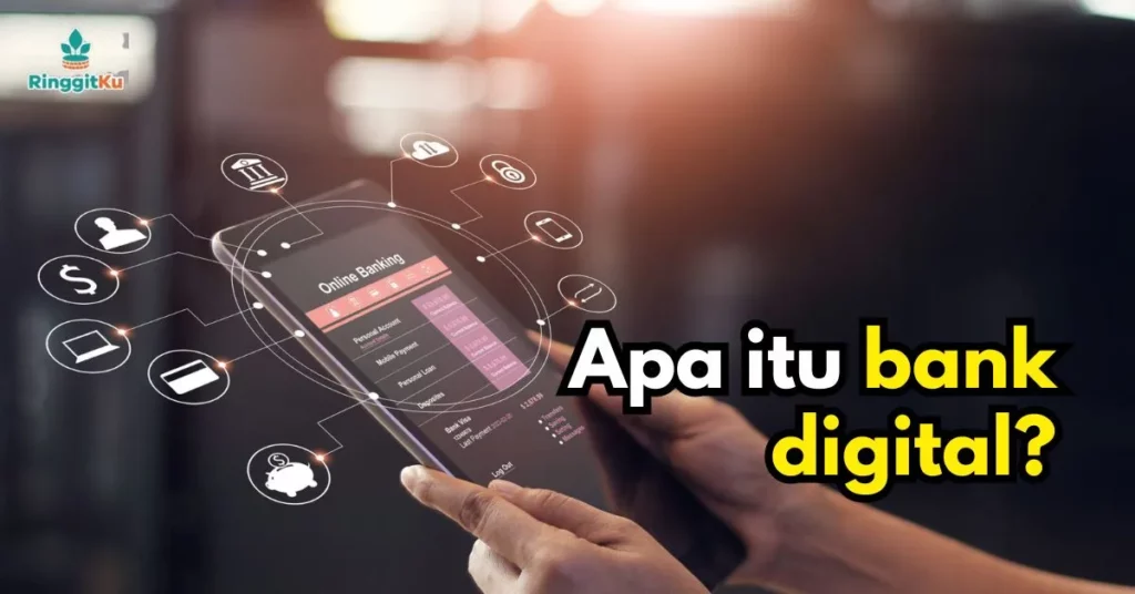 Apa Beza Perbankan Digital (Bank Digital) dan Perbankan Internet (Online Banking)?