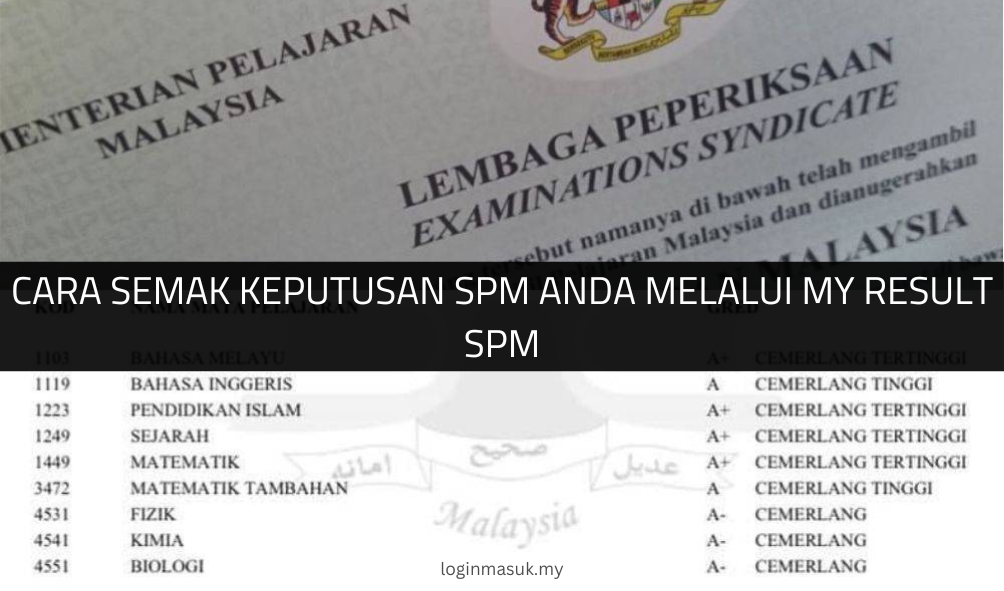 √ Cara Semak Keputusan SPM Anda Melalui My Result SPM