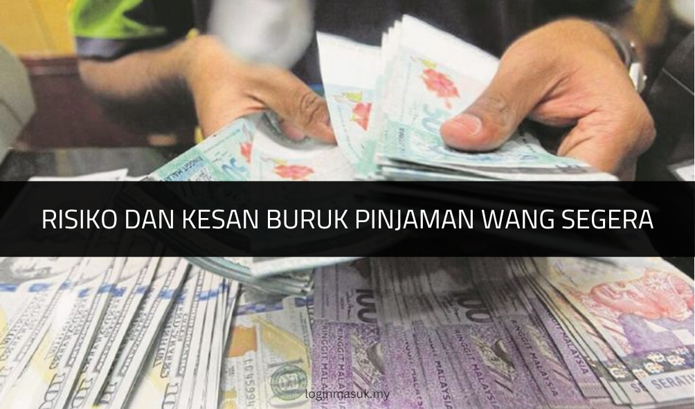 √ Risiko dan Kesan Buruk Pinjaman Wang Segera