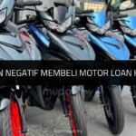 √ Kesan Negatif Membeli Motor Loan Kedai.