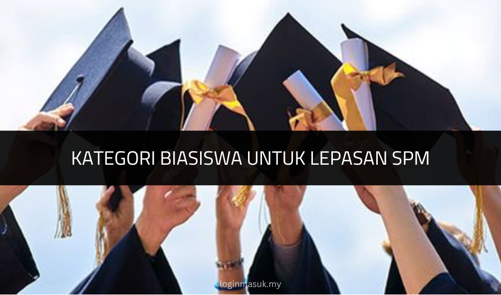 √ Kategori Biasiswa untuk Lepasan SPM