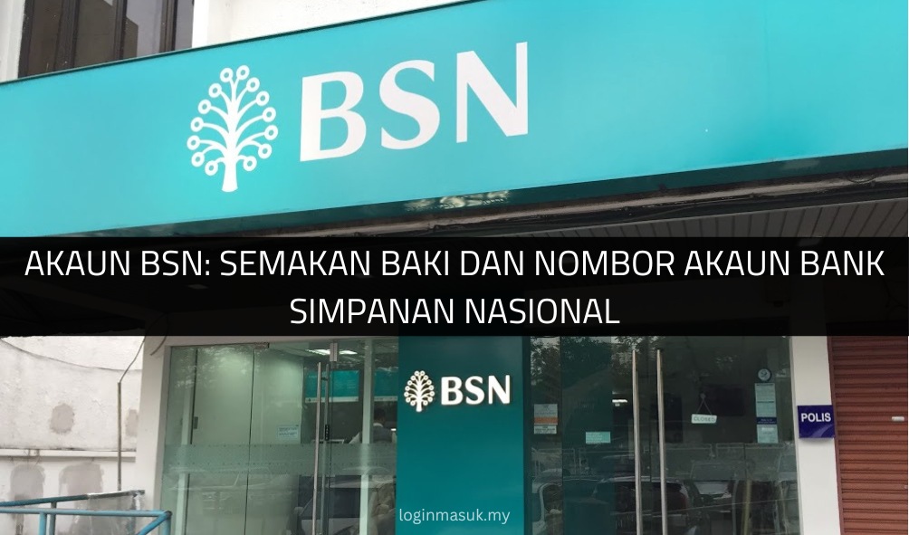 √ Akaun BSN: Semakan Baki dan Nombor Akaun Bank Simpanan Nasional