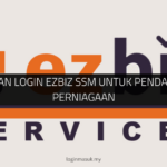 √ Panduan Login EzBiz SSM untuk Pendaftaran Perniagaan