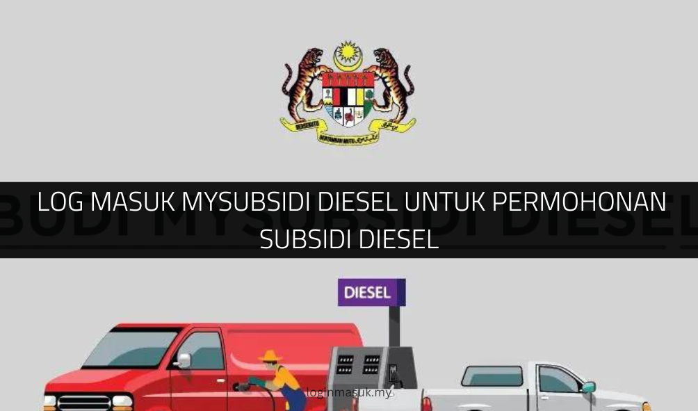 √ Log Masuk MySubsidi Diesel untuk Permohonan Subsidi Diesel