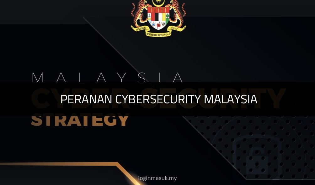 √ Peranan CyberSecurity Malaysia