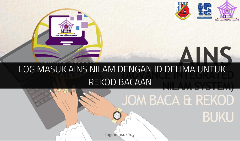 √ Log Masuk AINS NILAM dengan ID DELIMa untuk Rekod Bacaan